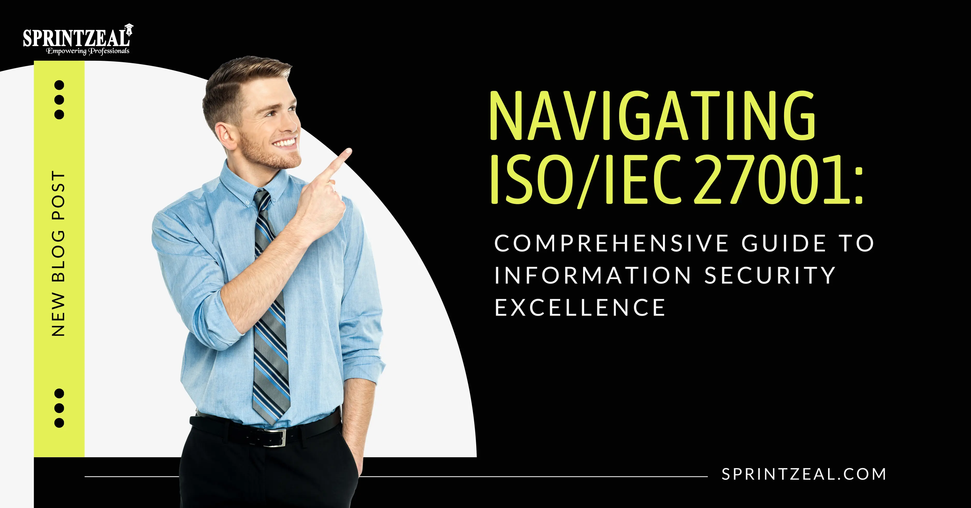 ISO/IEC 27001: Complete Guide to ISMS| Sprintzeal